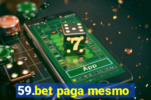 59.bet paga mesmo
